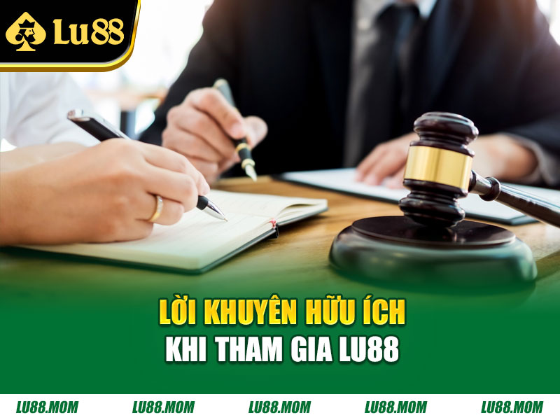 Lời khuyên hữu ích khi tham gia Lu88